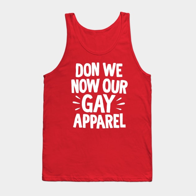 Don We Now Our Gay Apparel Tank Top by Adamtots